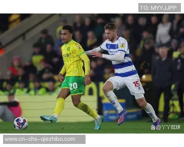 诺维奇主场迎战女王公园全力争胜展现英冠精彩对决